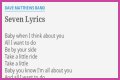 
                    Dave Matthews Band
                     – 
                    Seven lyrics
                
