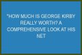 George Kirby Net Worth: How Much Is George Kirby Worth?