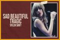 LYRICS: Taylor Swift – Sad Beautiful Tragic