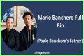 Mario Banchero Bio, Age & Facts About Paolo Banchero’s Father